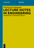 Lecture Notes in Engineering: Introduction to Linearized Elasticity