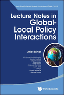 Lecture Notes in Global-Local Policy Interactions