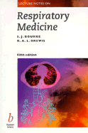 Lecture Notes on Respiratory Medicine 5e - Bourke, Stephen J, and Brewis, R A L