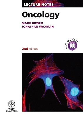 Lecture Notes: Oncology - Bower, Mark, and Waxman, Jonathan