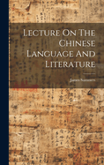 Lecture On The Chinese Language And Literature