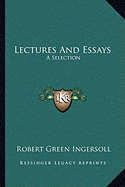 Lectures And Essays: A Selection