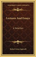 Lectures and Essays (A Selection)