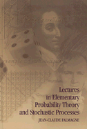 Lectures in Elementary Probability Theory and Stochastic Processes