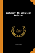 Lectures of the Calculus of Variations