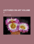 Lectures on Art Volume 1