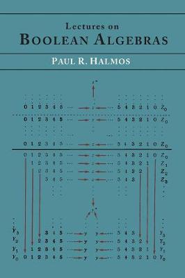 Lectures on Boolean Algebras - Halmos, Paul R