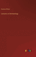 Lectures on Dermatology