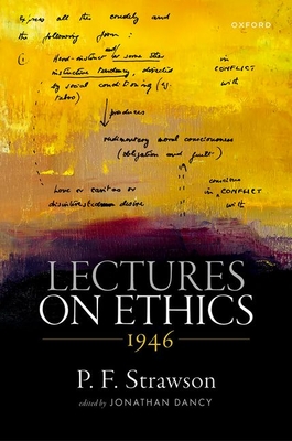 Lectures on Ethics, 1946 - Strawson, P. F., and Dancy, Jonathan (Editor)