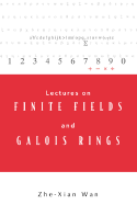 Lectures on Finite Fields and Galois Rings