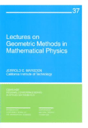 Lectures on Geometric Methods in Mathematical Physics