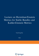 Lectures on Hermitian-Einstein Metrics for Stable Bundles and Kahler-Einstein Metrics: Delivered at the German Mathematical Society Seminar in Dusseldorf in June, 1986