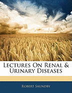 Lectures on Renal & Urinary Diseases