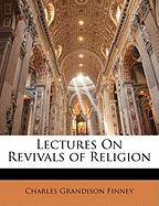 Lectures on Revivals of Religion