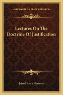 Lectures On The Doctrine Of Justification