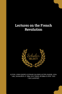 Lectures on the French Revolution