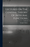 Lectures On The General Theory Of Integral Functions