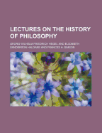 Lectures on the History of Philosophy; Volume 1