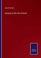 Lectures on the Life of David