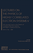 Lectures on the Physics of Highly Correlated Electron Systems V: Fifth Training Course in the Physics of Correlated Electron Systems and High-Tc Superconductors