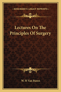 Lectures on the Principles of Surgery