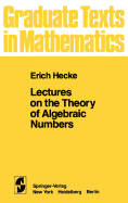 Lectures on the theory of algebraic numbers
