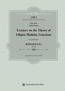 Lectures on the Theory of Elliptic Modular Functions: Second Volume