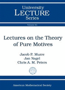 Lectures on the Theory of Pure Motives