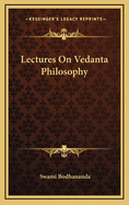 Lectures on Vedanta Philosophy