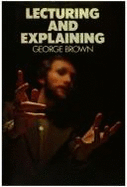 Lecturing and Explaining - Brown, George