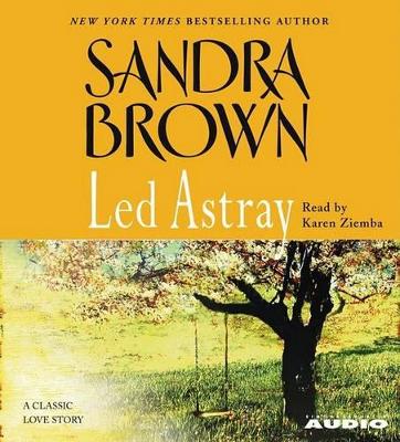 Led Astray - Brown, Sandra, and Ziemba, Karen (Read by)