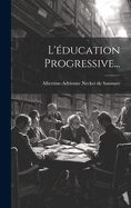 L'Education Progressive...