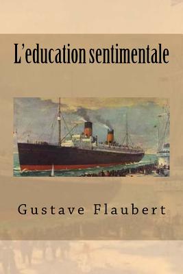 L'education sentimentale - Flaubert, Gustave