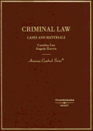 Lee and Harris' Criminal Law: Cases and Materials