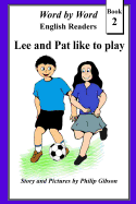 Lee and Pat Like to Play