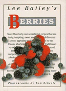 Lee Bailey's Berries - Bailey, Lee, and Eckerle, Tom (Photographer)