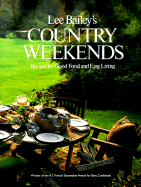 Lee Bailey's Country Weekends - Bailey, Lee