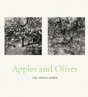 Lee Friedlander: Apples & Olives - Friedlander, Lee (Photographer)