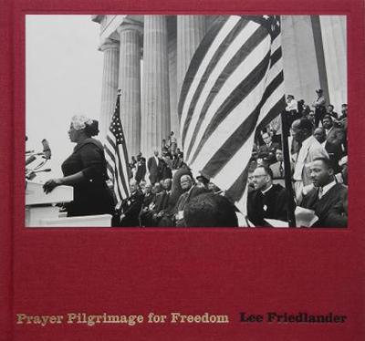 Lee Friedlander: Prayer Pilgrimage for Freedom - Friedlander, Lee (Photographer)