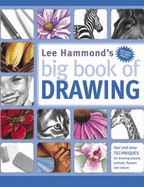 Lee Hammond's Big Book of Drawing - Hammond, Lee