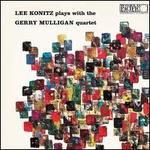 Lee Konitz Plays with the Gerry Mulligan Quartet