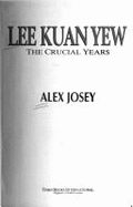 Lee Kuan Yew: The Crucial Years - Josey, Alex