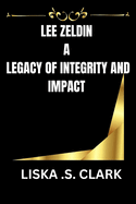 Lee Zeldin a Legacy of Integrity and Impact: Exploring The Life, Leadership, And Aspirations Of A Dedicated Public Servant