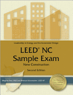 Leed NC Sample Exam: New Construction: Leadership in Energy and Environmental Design