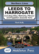 Leeds To Harrogate: including Otley, Wetherby, York and Pilmoor.