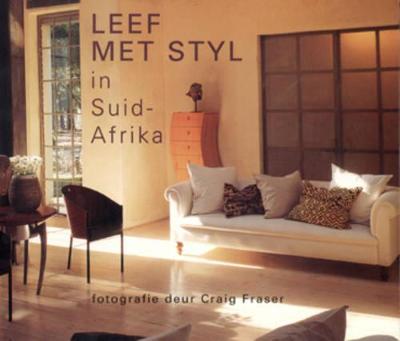 Leef Met Styl in Suid-Afrika - Fraser, Craig, and Brenner, Suzanne