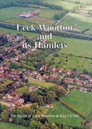 Leek Wootton and Its Hamlets: A History of the Parish of Leek Wootton and Guy's Cliffe Written to Commemorate the Advent of the Third Millennium - Eldridge, Lesley (Editor), and Eldridge, Paul (Editor), and Pain, Jane (Editor)