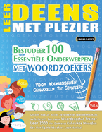 Leer Deens Met Plezier - Voor Volwassenen: Gemakkelijk Tot Gevorderd - Bestudeer 100 Essentile Onderwerpen Met Woordzoekers - Vol.1
