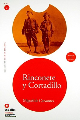 Leer en Espanol - lecturas graduadas: Rinconete y Cortadillo + CD - Cervantes, Miguel de