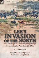 Lee's Invasion of the North: The Campaign of Antietam (Sharpsburg), 1862, During the American Civil War